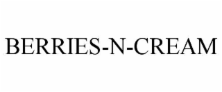 BERRIES-N-CREAM