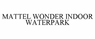 MATTEL WONDER INDOOR WATERPARK