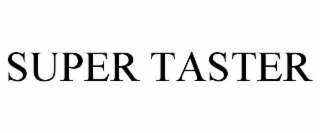 SUPER TASTER