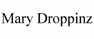 MARY DROPPINZ