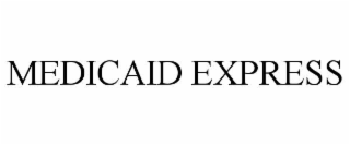 MEDICAID EXPRESS