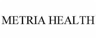 METRIA HEALTH