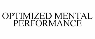 OPTIMIZED MENTAL PERFORMANCE