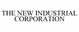 THE NEW INDUSTRIAL CORPORATION