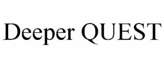 DEEPER QUEST