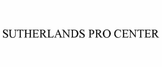 SUTHERLANDS PRO CENTER