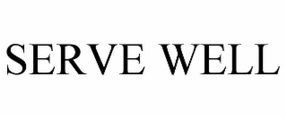SERVE WELL