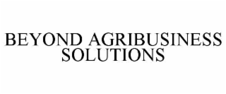 BEYOND AGRIBUSINESS SOLUTIONS