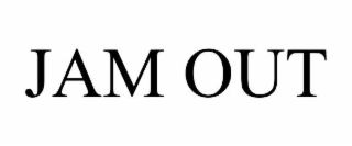 JAM OUT