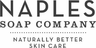 NAPLES SOAP COMPANY NATURALLY BETTER SKIN CARE