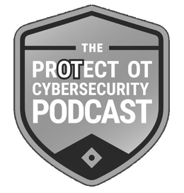 THE PROTECT OT CYBERSECURITY PODCAST