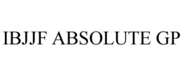 IBJJF ABSOLUTE GP