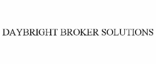 DAYBRIGHT BROKER SOLUTIONS