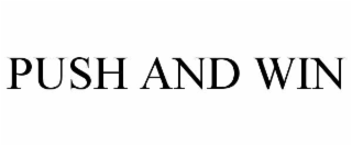 PUSH AND WIN