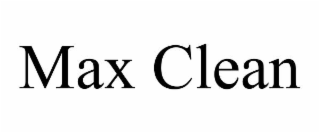 MAX CLEAN
