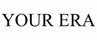 YOUR ERA