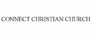 CONNECT CHRISTIAN CHURCH