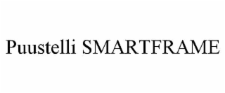 PUUSTELLI SMARTFRAME