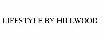 LIFESTYLE BY HILLWOOD