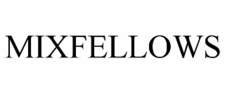 MIXFELLOWS