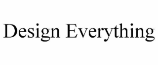 DESIGN EVERYTHING
