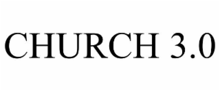 CHURCH 3.0