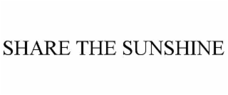 SHARE THE SUNSHINE