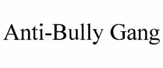 ANTI-BULLY GANG