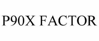 P90X FACTOR