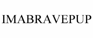 IMABRAVEPUP