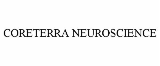 CORETERRA NEUROSCIENCE