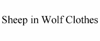 SHEEP IN WOLF CLOTHES