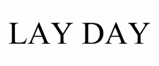 LAY DAY