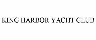 KING HARBOR YACHT CLUB