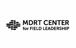 MDRT CENTER FOR FIELD LEADERSHIP