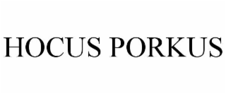HOCUS PORKUS