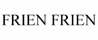 FRIEN FRIEN