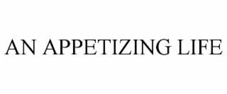AN APPETIZING LIFE