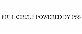 FULL CIRCLE POWERED BY PSS