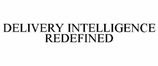 DELIVERY INTELLIGENCE REDEFINED