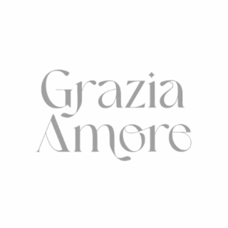 GRAZIA AMORE