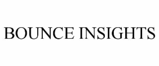BOUNCE INSIGHTS
