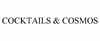 COCKTAILS & COSMOS