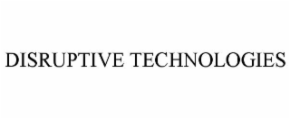 DISRUPTIVE TECHNOLOGIES