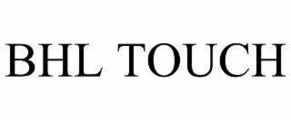 BHL TOUCH