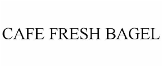 CAFE FRESH BAGEL