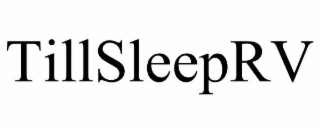 TILLSLEEPRV