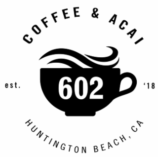 602 COFFEE & ACAI EST. '18 HUNTINGTON BEACH, CA