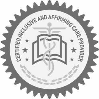 CERTIFIED INCLUSIVE AND AFFIRMING CARE PROVIDER