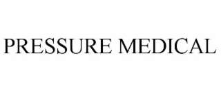 PRESSURE MEDICAL